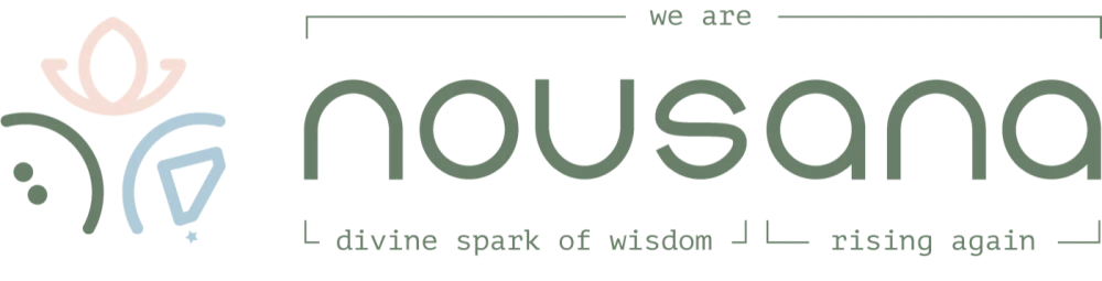 we are nousana: divine spark of wisdom, rising again